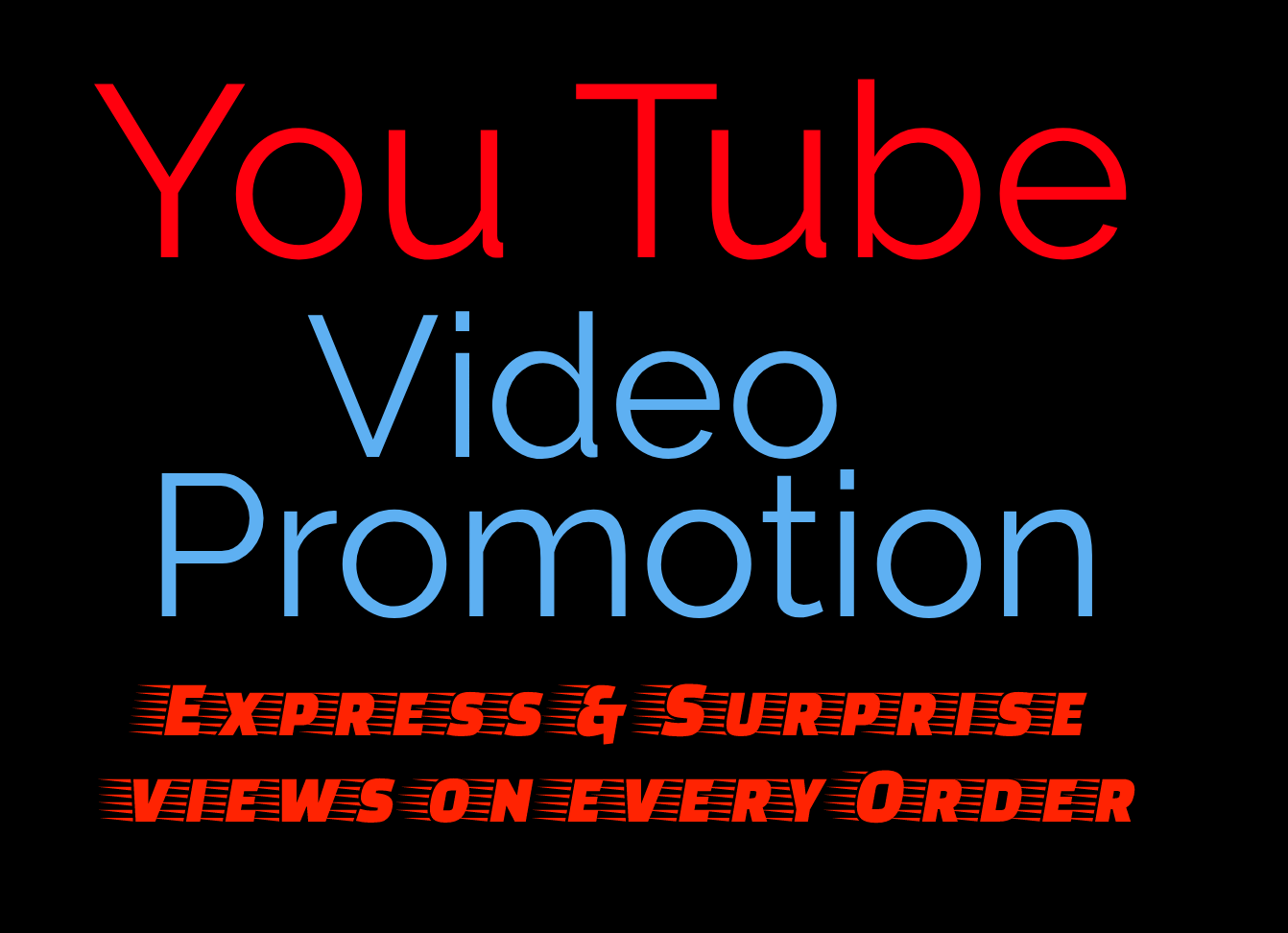 FAST AND HigH QUALITY VIDEO PROMOTION 