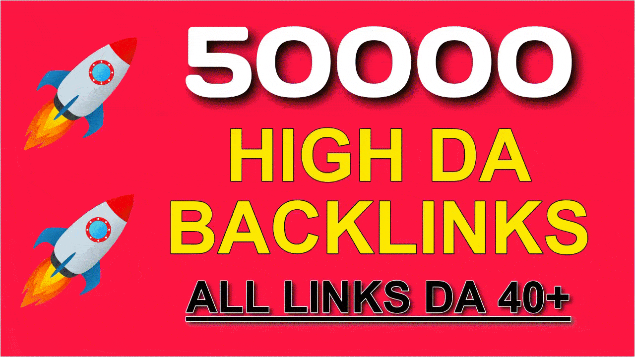 Powerful 50000 Dofollow High DA SEO Backlinks, All Links DA 40+