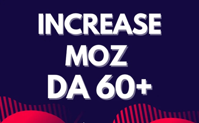 Increase Domain Authority, Domain Rating MOZ DA 60 Plus