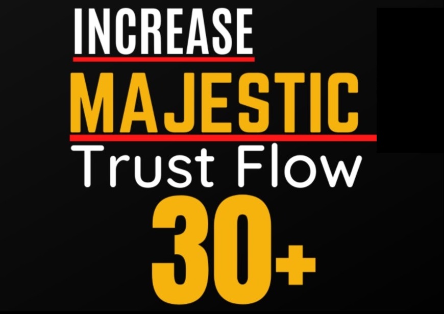 Increase Majestic Trust Flow, Majestic TF 30 plus guaranteed