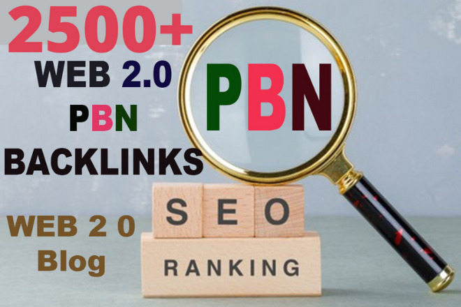 2500+ Premium Powerful Web 2.0 PBN Backlinks DA 50+ PA 40+Dofollow Backlinks