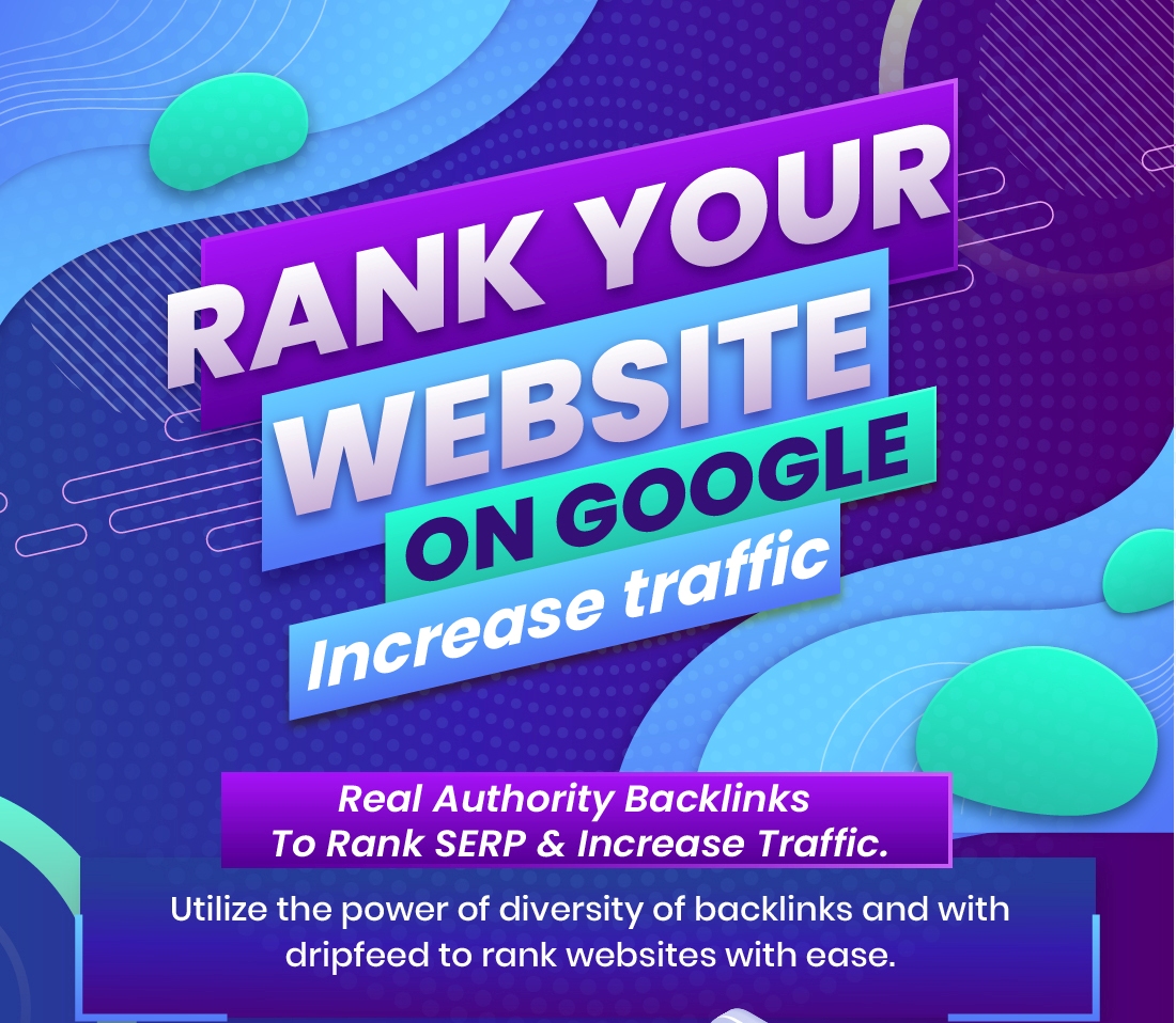 RANK YOUR WEBSITE ON GOOGLE, INCREASE TRAFFIC