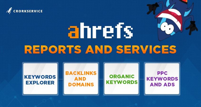 Ahrefs Reports and Services - backlinks, keywords, domains, ppc, ads