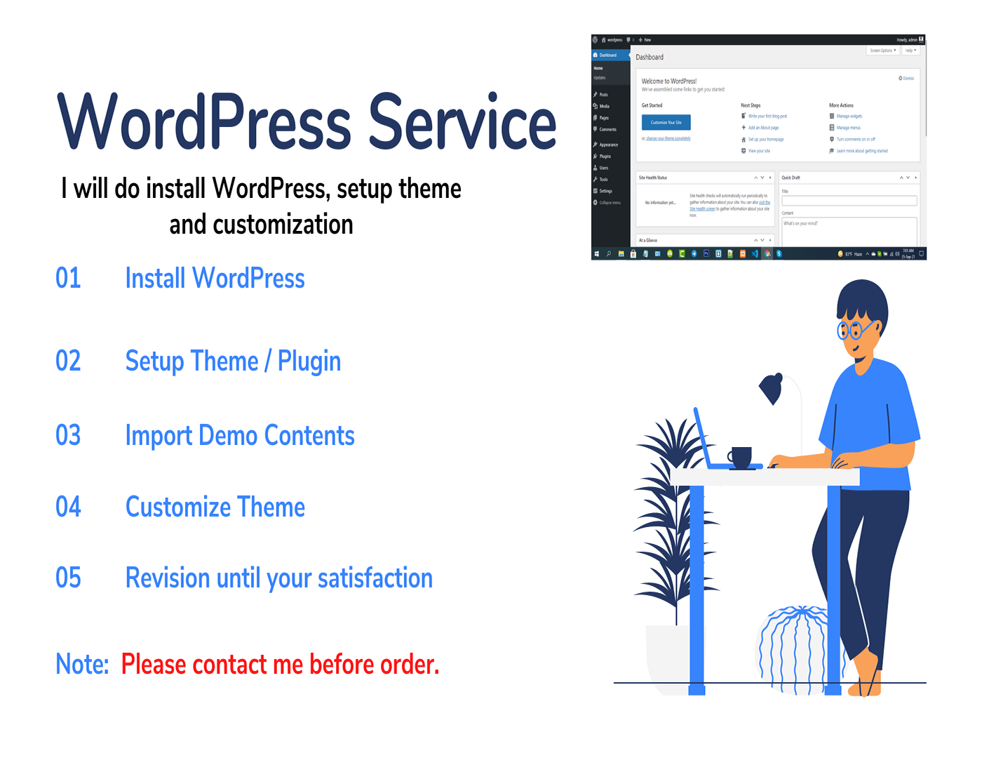 I will do install WordPress, setup theme, do edit/ customization