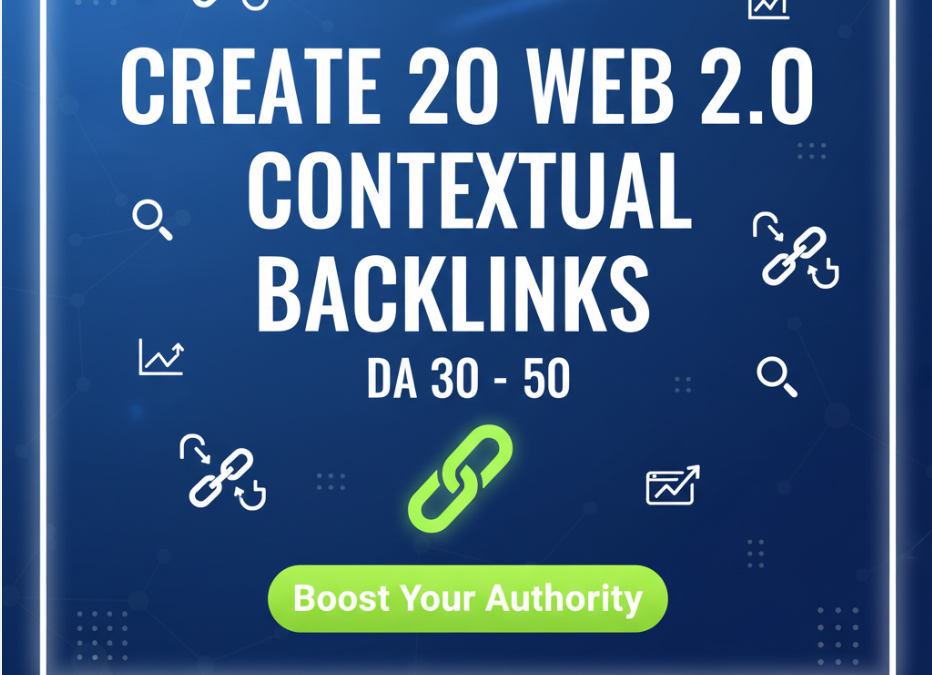 Create 20 Web 2.0 Contextual Backlinks DA 30 - 50