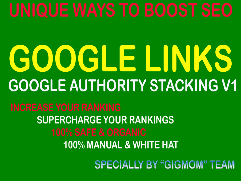 Google Authority Stacking v1 Unique ways to Boost SEO