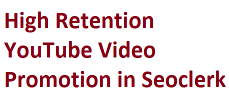 High retention YouTube Video Promotion