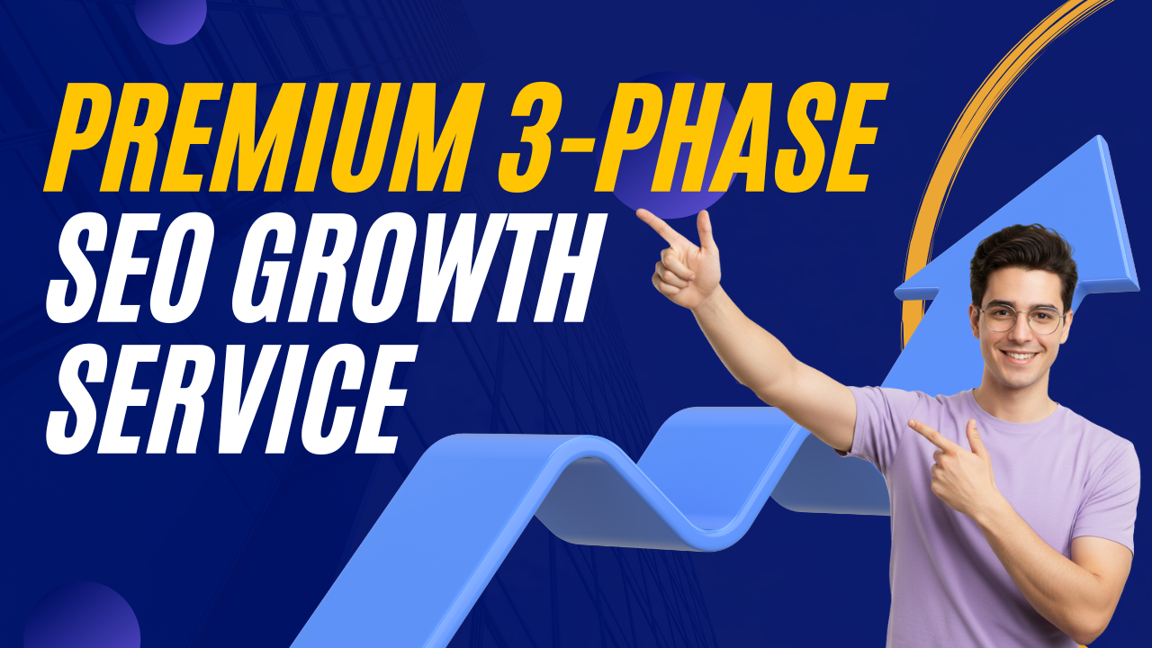 Premium 3-Phase SEO Growth Service (Results-Driven & Transparent)