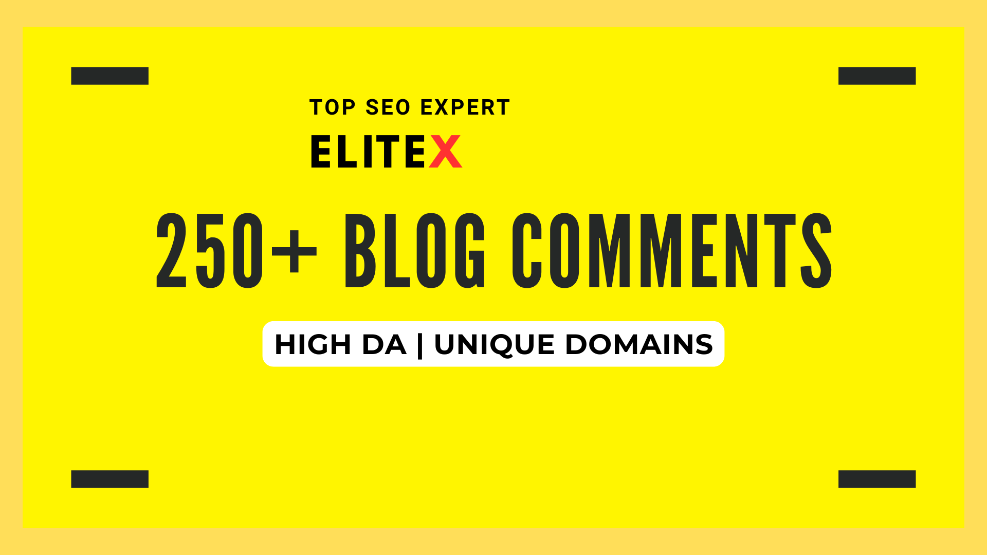 EliteX GREATEST 250 Blog Comments on High DA Unique Websites