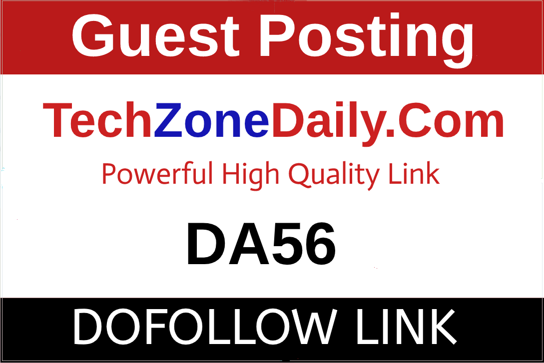 I Will Write and Publish a Guest Post on Techzonedaily, Techzonedaily.com, high traffic blog