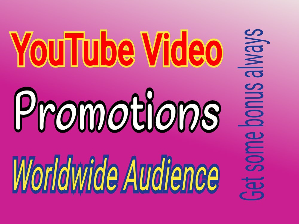 YouTube Promotions for increasing Audience on your Video 