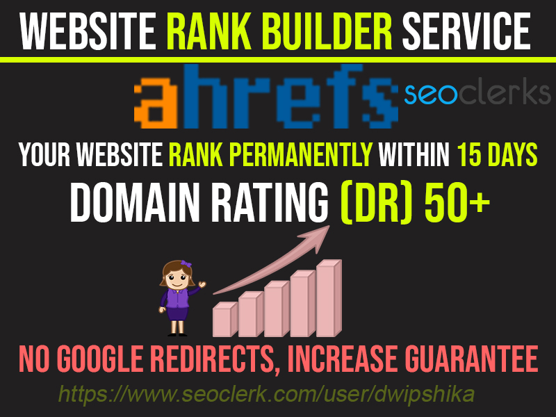 I will Rank Increase Your Website Ahrfs Domain Rating (DR50)