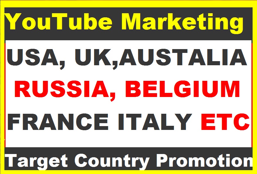 YouTube Video Target Country Promotion USA UK INDIA RUSSIA CANADA FRANCE ETC