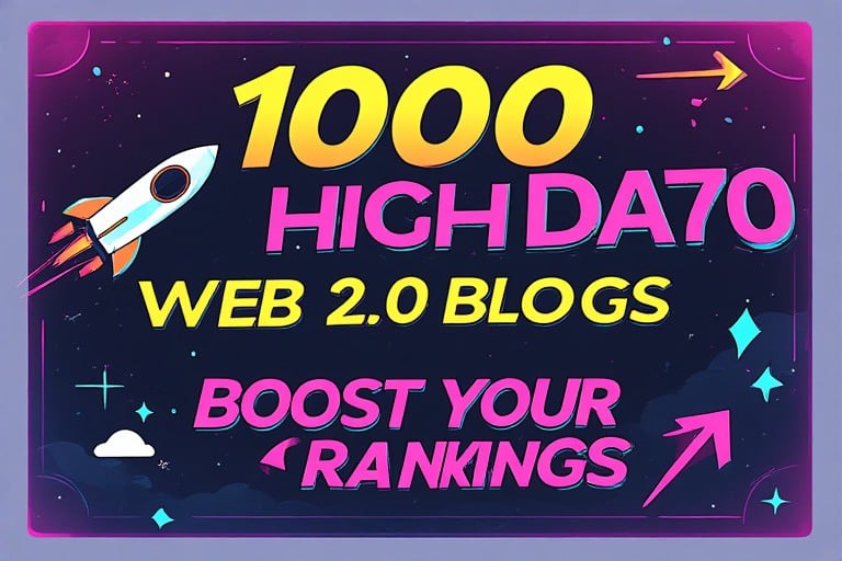 BACKLINK BLITZ TO SKYROCKET YOUR RANKINGS WITH 1000 DA70 WEB 2.0 BLOGS