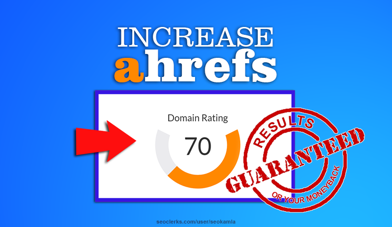 Increase Your Domain Rating Ahrefs DR to 70+