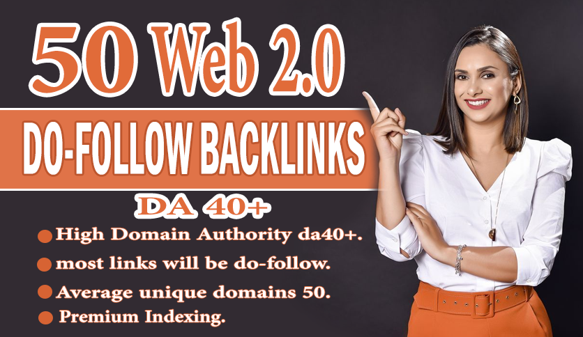 Get 50 Web 2.0 Dofollow Backlinks on High DA50+ Backlinks