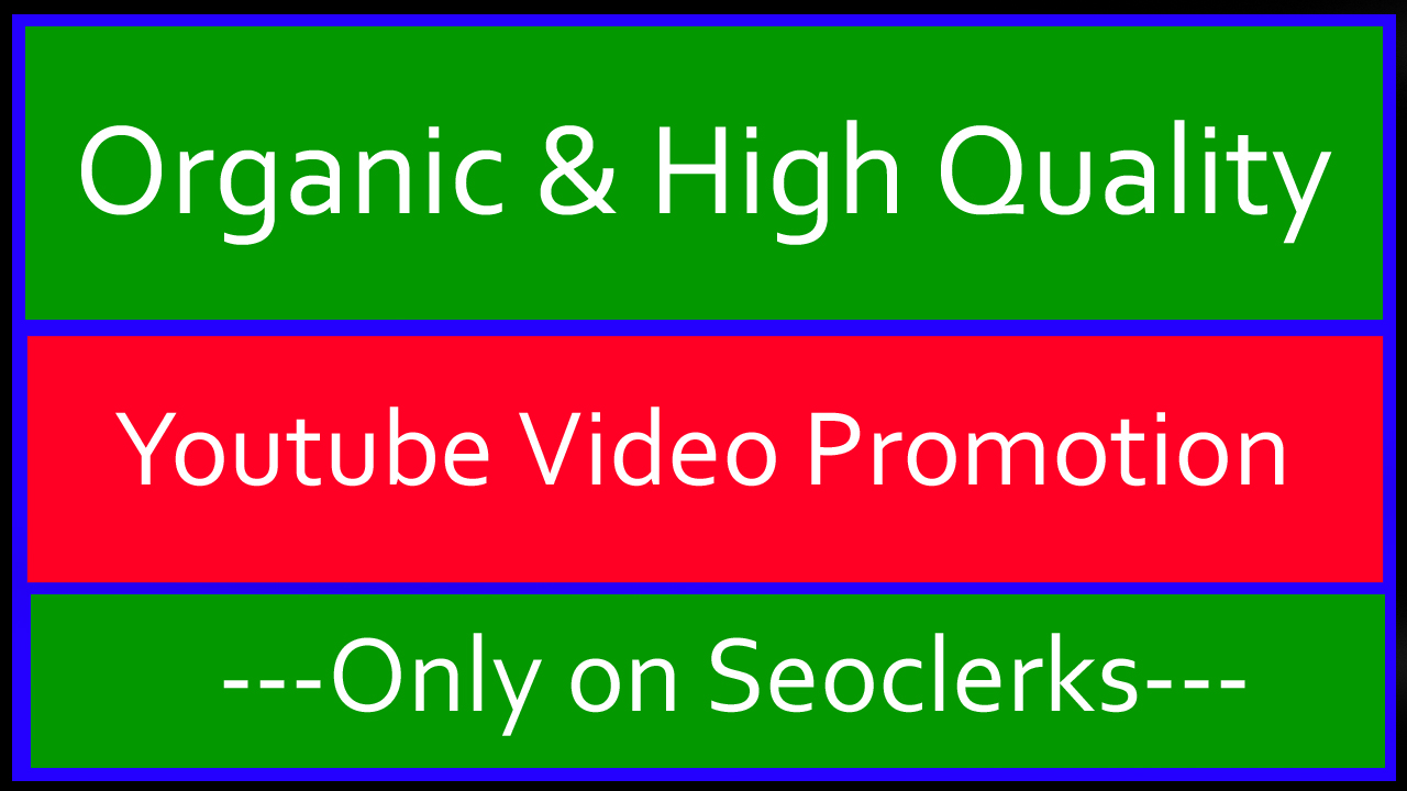 Bestest HQ Organic Ways YouTube Video Promotion and Marketing