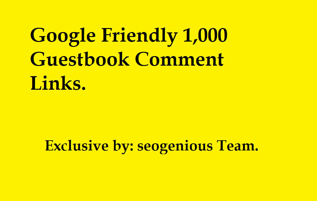 Google Friendly 1,000 Guestbook Comment Links