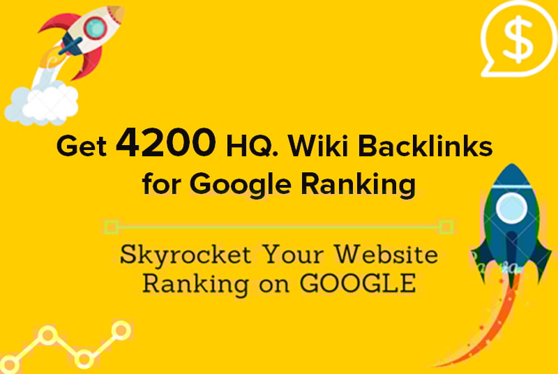 Get you 4200 HQ. Wiki Backlinks for Google Ranking