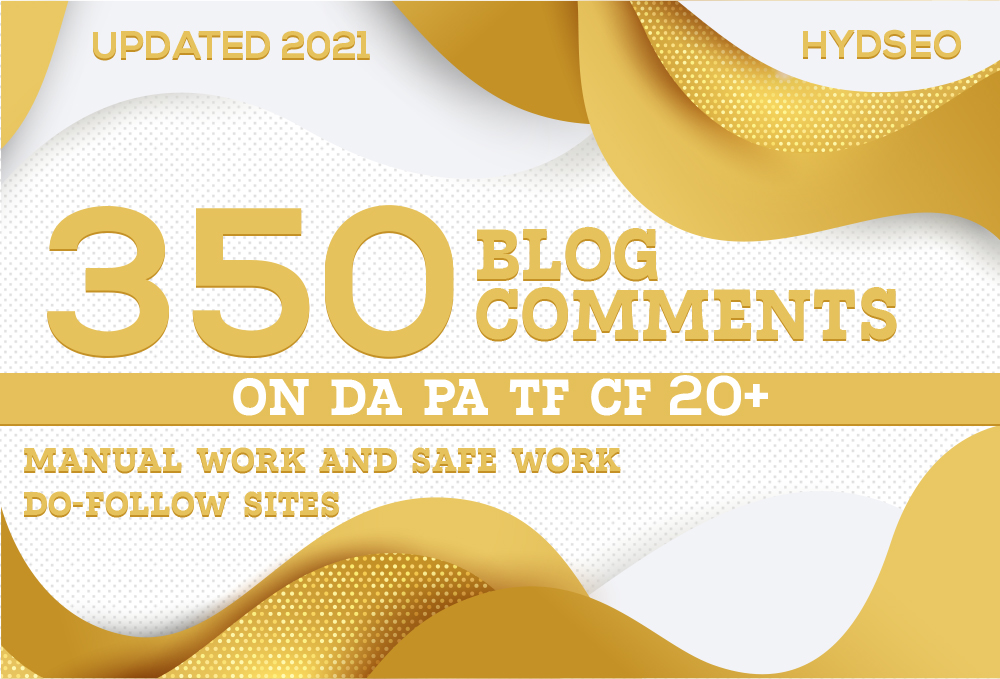 350 Blog Comments On High Authority WEbSITES (2021 SPAM FREE SAFE FOR SEO RANKING)