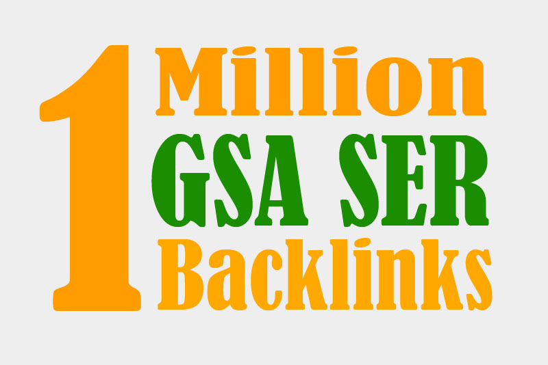 I will provide 1 Million GSA Ser High Authority BackLinks ultimate SEO 2024