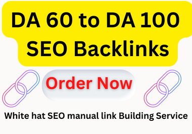 I will Do DA 60+ High Quality SEO Backlinks for Improve Ranking and Authority