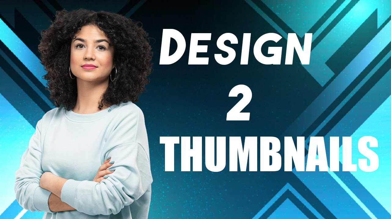 Design attractive two thumbnails in 24 hours