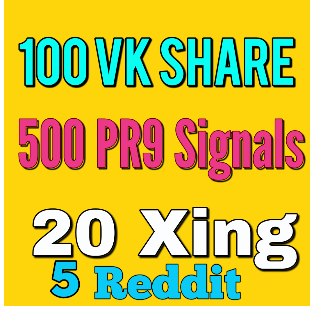 100 Vk Share 500 PR9 And 20 Xing or 5 Reddit social b...