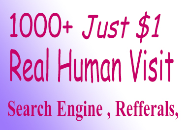 1000+Real Traffic Search engine, Referral to your website just 1 dollar