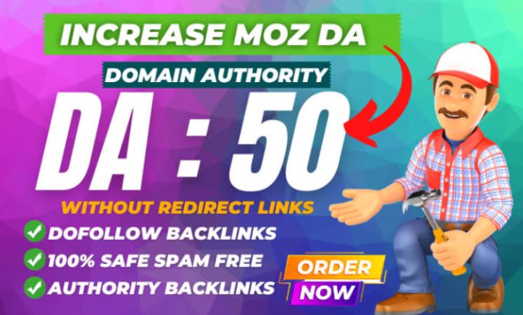 Increase Your Moz DA upto60 with our backlinks safe method 