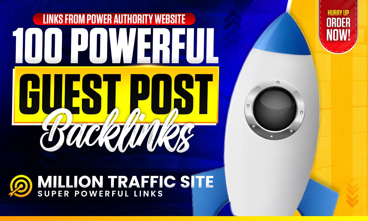 BOOST THE RANKING WITH 100 GUEST POST LINKS FROM POWE...