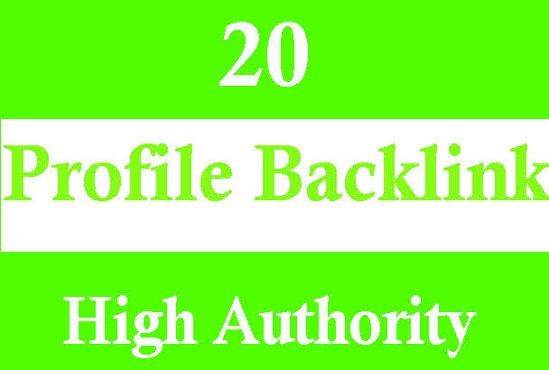 Create 20 Quality Profile Backlinks DA 30+