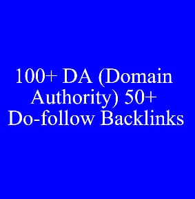 I Will Give 100+ DA (Domain Authority) 50+ Do-follow Backlinks