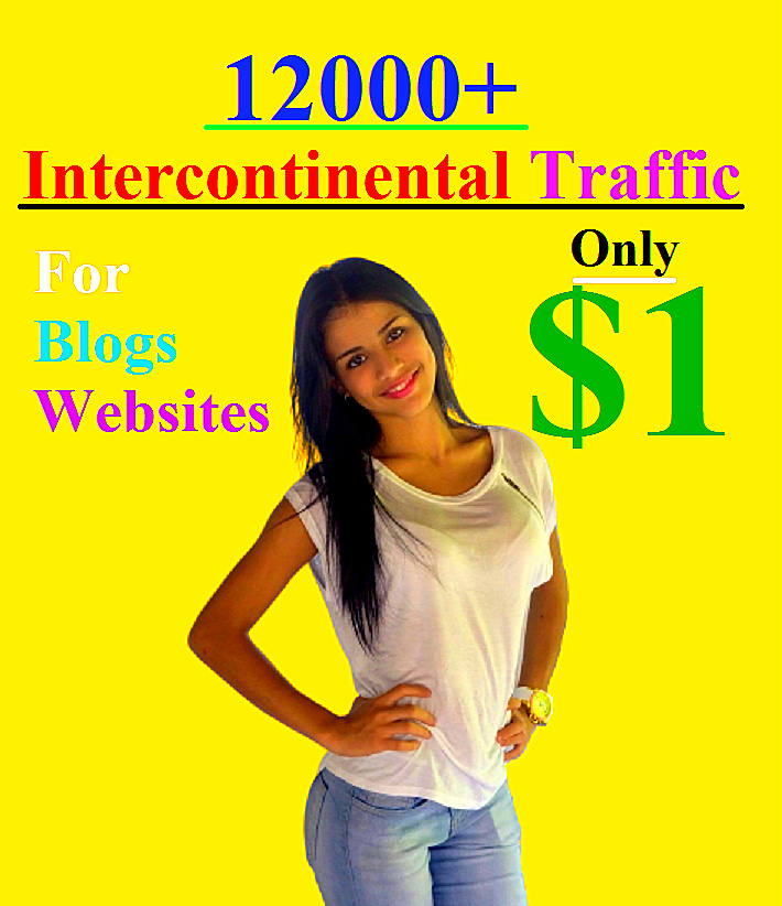 12000+ Intercontinental Traffic For Your Blogs/Websites