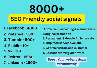 8000 (PR-10 &9) powerful social signals to boost your ranking on Google 