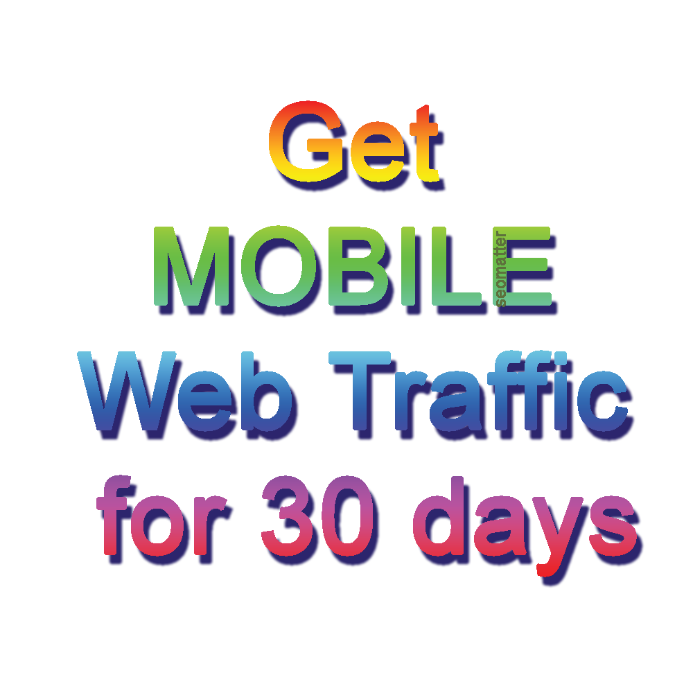 Get MOBILE Web Traffic for 30 days for your Blog