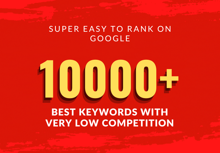 Give You 10000 Best Keywords With Low Competition