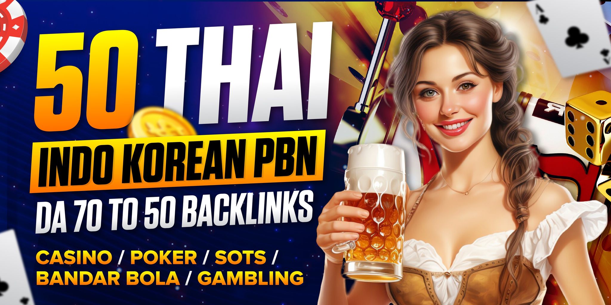 Get Powerful 50 Thai Korean indo PBN Backlinks on DA 50 to 70+ Gambling Judi Bola Slot Backlinks 