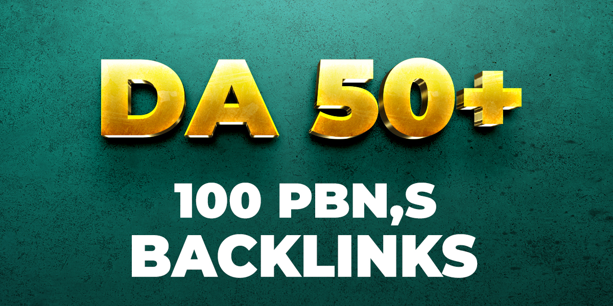 100 - PBN's Backlinks DA 50+ Plus Links With Unique IP Address 