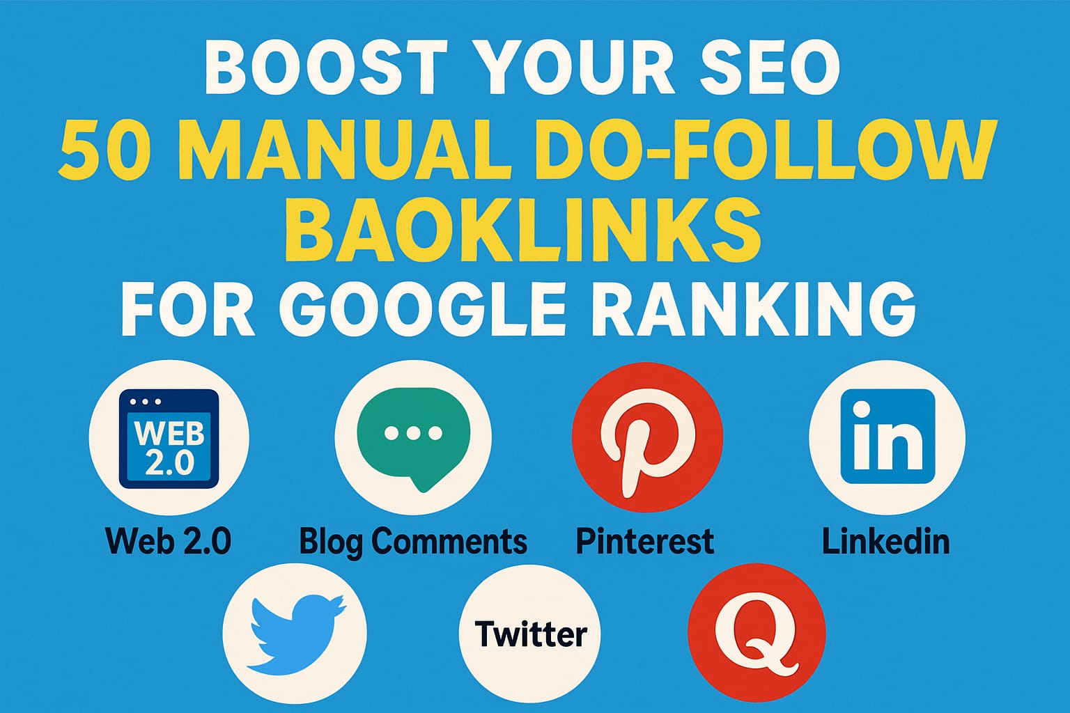 Boost Your SEO with 50 manual backlinks with high DA PA from multiple trusted platforms