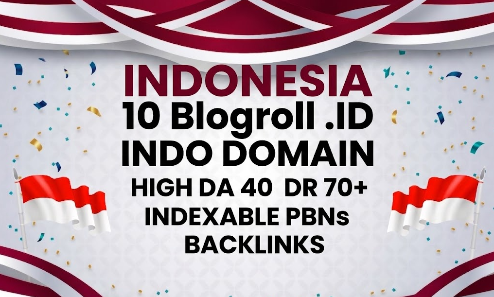 10 blogroll .id Indo domain High DA 40 DR 70+ Indexble PBNS Backlinks 