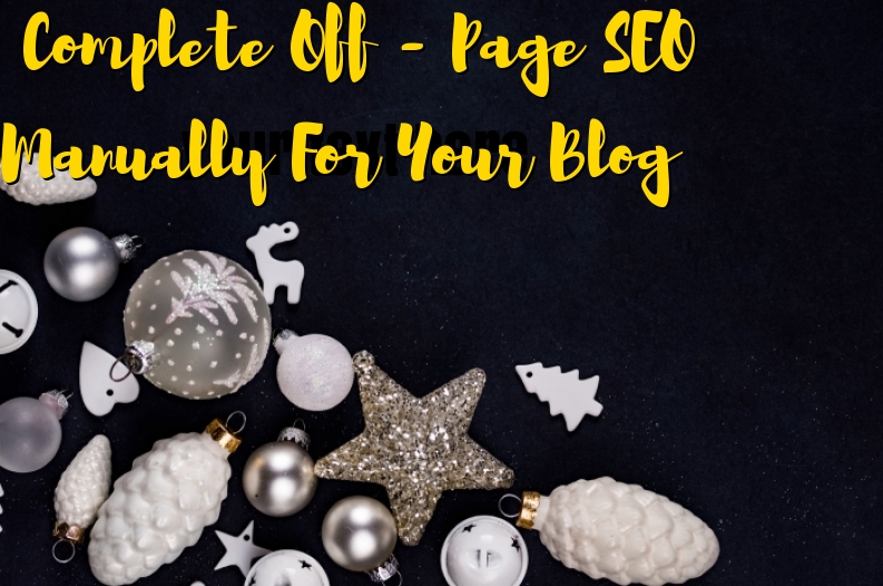 I will do complete off page SEO for your blog