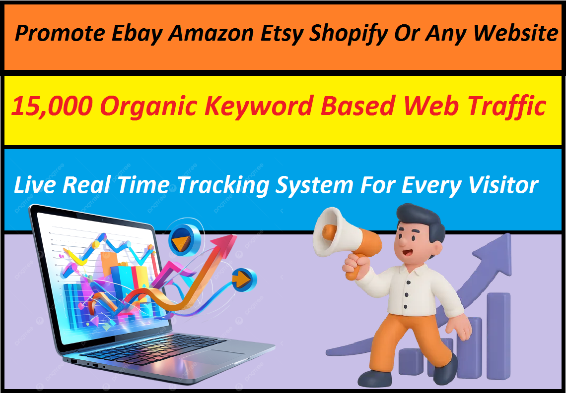 I will provide 15,000 keyword targeted search traffic to eBay etsy shopify wooeommcerce