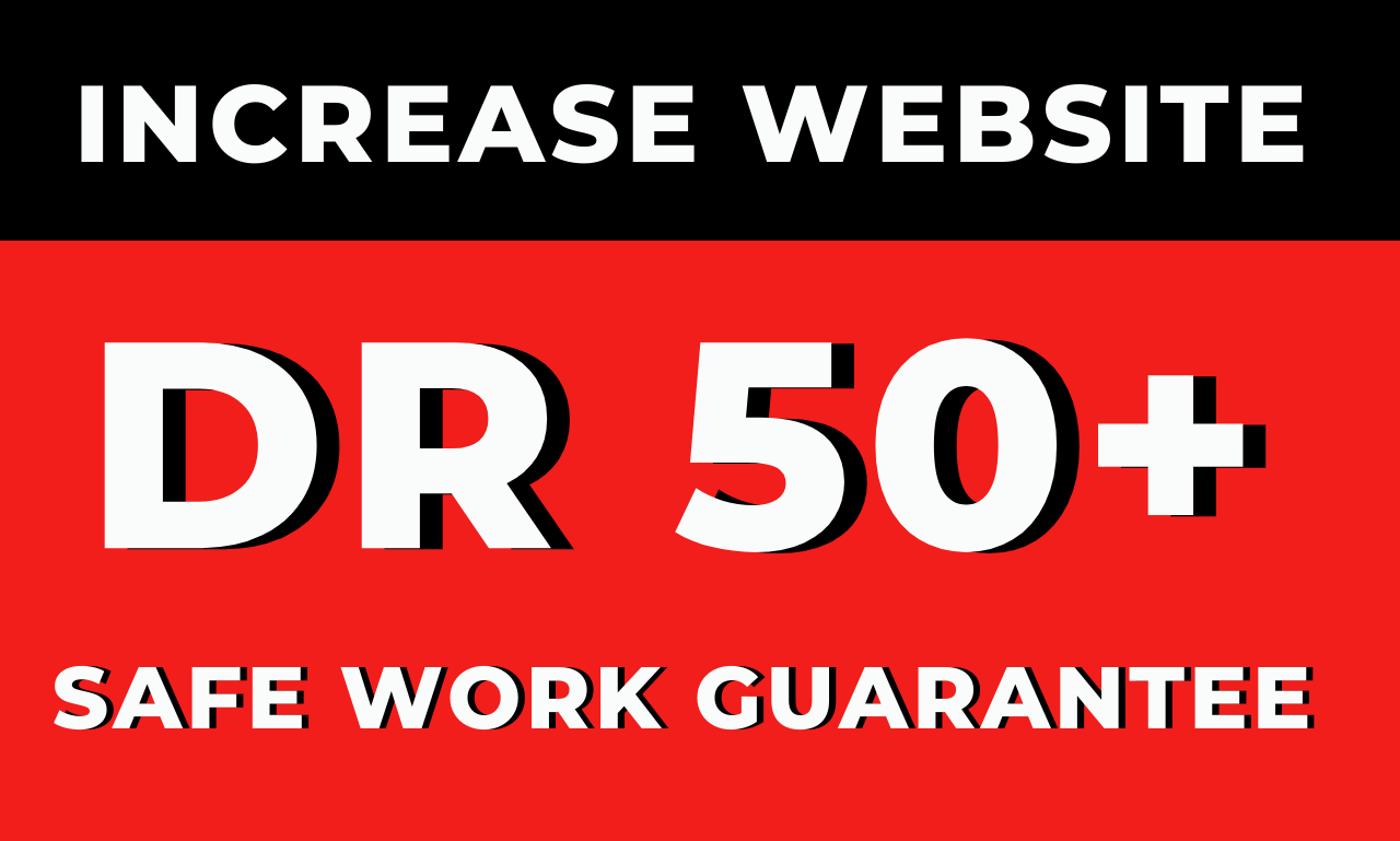 Increase Ahrefs Domain Rating DR50+ in 15 Days Guaranteed