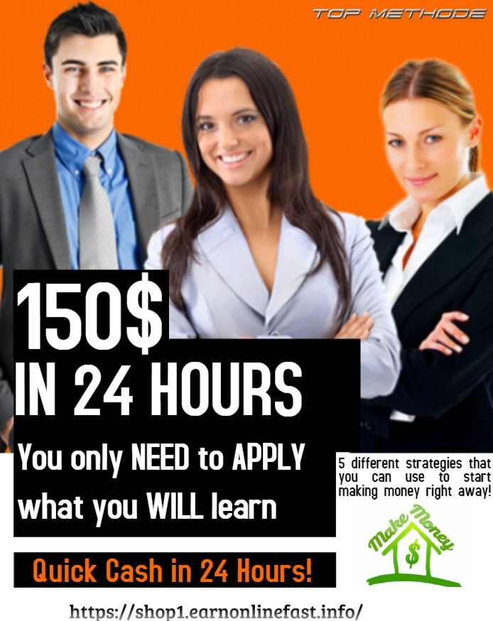 Make 150$ in 24 Hours by using simple strategies