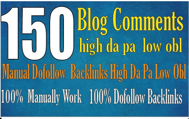 I will do 150 blog comments backlinks high da pa tf cf