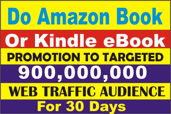 Do Amazon Book or Kindle eBook Promotion to Targeted Web Traffic Audience for 30 days