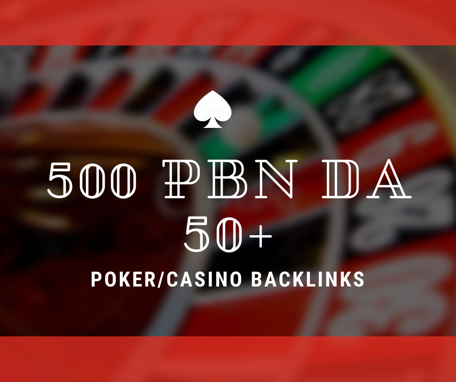 500 PBN DA 50+ Casino, Poker, Gambling, Slots, Judi Dofollow Backlinks