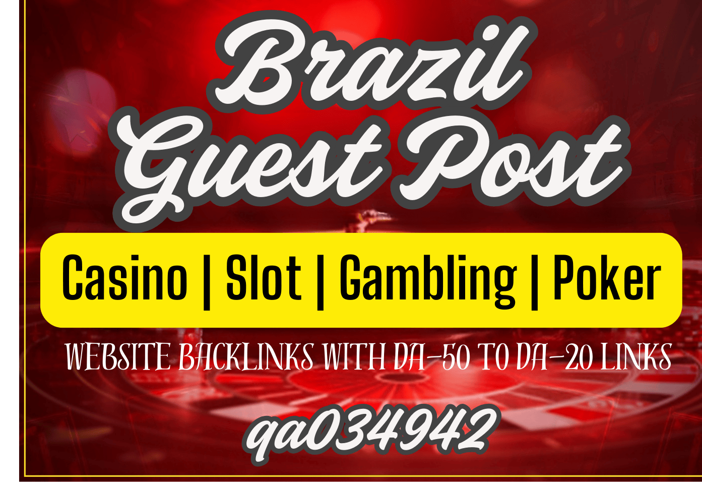 Brazil Guest Post Casino, Slot, Gambling, Poker Website Backlinks WITH DA-50 TO DA-20 Links