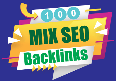 create 100 high quality mix SEO backlinks for your website